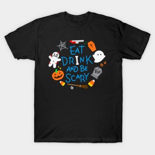 Be Scary T-Shirt